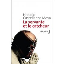 La Servante Et Le Catcheur