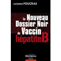 Le Nouveau Dossier Noir Du Vaccin - Hépatite B
