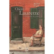 Chère Laurette Tome 2 : À L'Écoute Du Temps