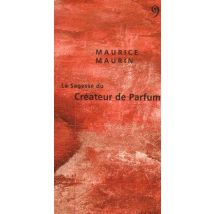 La Sagesse Du Créateur De Parfum