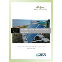 Installations Photovoltaïques Autonomes - Les Clés De La Conception Et Du Dimensionnement