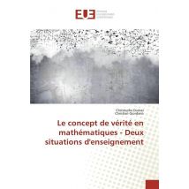 Le Concept De Verite En Mathematiques - Deux Situations D'Enseignement