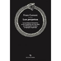 Lux Perpetua : Les Pratiques Funéraires Et Les Croyances Sur L'Au-delà De L'Antiquité Romaine À L'Époque Impériale