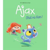 Ajax Tome 1 : Chat Va Bien !