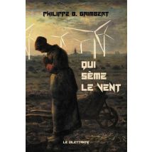 Qui Sème Le Vent
