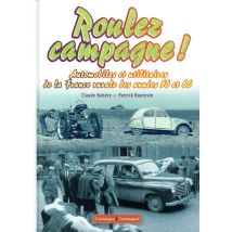 Roulez Campagne Dans Les Années 50 Et 60 !