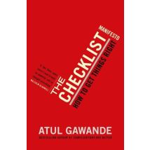 The Checklist Manifesto - How To Get Things Right