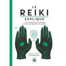 Le Reiki Expliqué