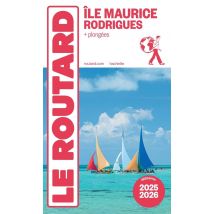 Guide Du Routard : Île Maurice, Rodrigues - + Plongées (édition 2025/2026)