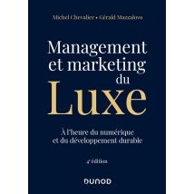 Management Et Marketing Du Luxe - 4e Éd.