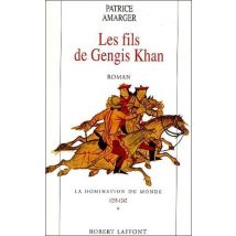 La Domination Du Monde (1235-1242) Tome 1 - Les Fils De Gengis Hhan