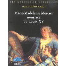 Marie-madeleine Mercier, Nourrice De Louis Xv