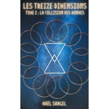Les Treize Dimensions - Tome 2