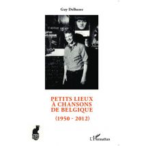 Petits Lieux À Chansons En Belgique (1950-2012)