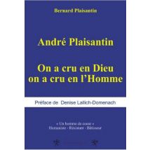 André Plaisantin - On A Cru En Dieu, On A Cru En L'Homme
