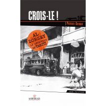 Al Dorsey, Le Détective De Tahiti Tome 1 : Crois-le !