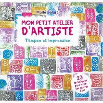 Mon Petit Atelier D'Artiste : Tampon Et Impression