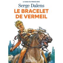 La Saga Du Prince Eric Tome 1 : Le Bracelet De Vermeil