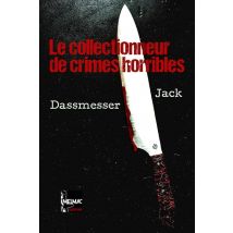 Le Collectionneur De Crimes Horribles