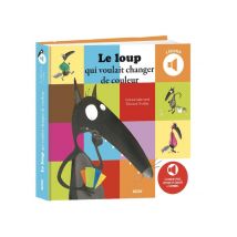 Le Loup Qui Voulait Changer De Couleur