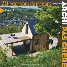 Archi Pas Chère ! 20 Extensions De Maisons T.3