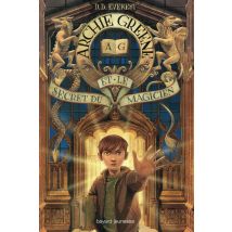Archie Greene Tome 1 : Archie Greene Et Le Secret Du Magicien