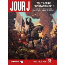 Jour J Tome 36 : Tout L'Or De Constantinople