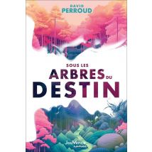 Sous Les Arbres Du Destin