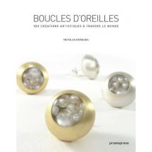 Boucles D'Oreilles - 500 Créations Artistiques À Travers Le Monde (2e Édition)