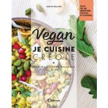 Vegan : Je Cuisine Créole : Mes Meilleures Recettes