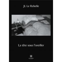 La Tête Sous L'Oreiller