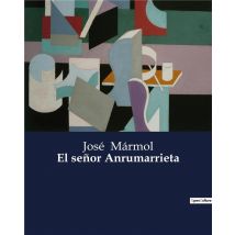 El Senor Anrumarrieta