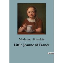 Little Jeanne Of France : A Tale Of Two Girls In Post-war France