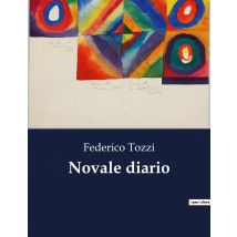 Novale Diario : Un Viaggio Nell'anima Di Un Uomo In Cerca Di Sé Stesso.