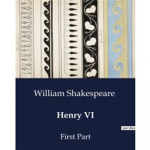 Henry Vi : First Part