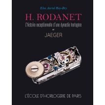 H. Rodanet, L'Histoire Exceptionnelle D'Une Dynastie Horlogère Et Jaeger : L'École D'Horlogerie De Paris