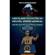 Les Plans Occultes Du Nouvel Ordre Mondial - Projet Mk Ultra, Bases Souterraines Secrètes, Rituels Sataniques Illuminati Et 11 Septembre 2001