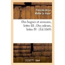 Des Bagues Et Anneaux, Lettre Iii Des Odeurs, Lettre Iv