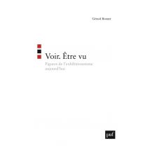 Voir. Etre Vu - Figures De L'Exhibitionnisme Aujourd'hui