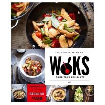Les Delices De Solar : Woks Pour Tous Les Gouts