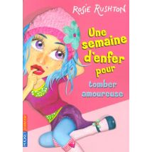 Une Semaine D'Enfer Pour Tomber Amoureuse T.1