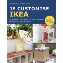 Je Customise Ikea - 50 Modèles : Meubles En Kit, Objets Décoratifs Et Linge De Lit À Personnaliser - 200 Illustrations Pas À Pas