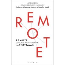 Remote - Le Guide Indispensable Du Télétravail