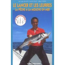 Le Lancer Et Les Leurres - Pêche À La Mouche En Mer