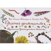 Graines Gourmandes - Légumes Secs, Graines Germées Et Aromates