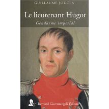 Lieutenant Hugot - Gendarme De L'Empire