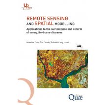 Remote Sensing And Spatial Modelling : Applications To The Surveillance And Control Of Mosquito-borne Diseases