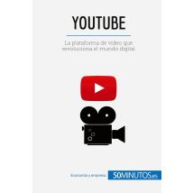 Youtube : La Plataforma De Video Que Revoluciona El Mundo Digital