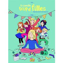 La Famille Trop D'Filles Tome 1 : Anna