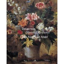Des Fleurs En Hiver - Delacroix, Othoniel, Creten